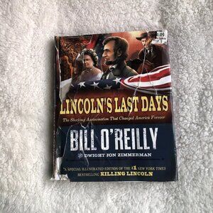 Lincoln Last Days By Bill O'Reilly Hardcover 1st Edition 2012 Fragile Condition